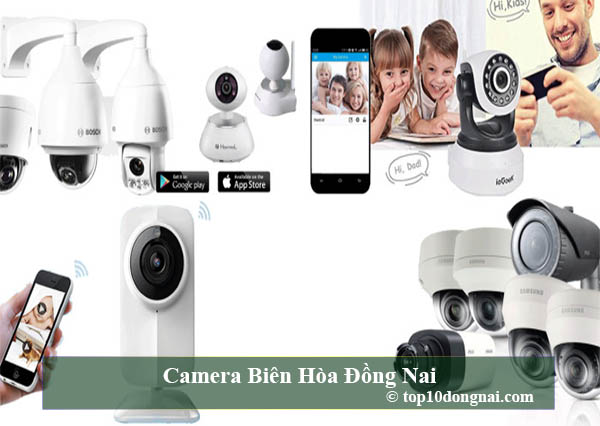 Top 10 cửa hàng Camera được đầu tư lớn và uy tín tại Biên Hòa Đồng Nai