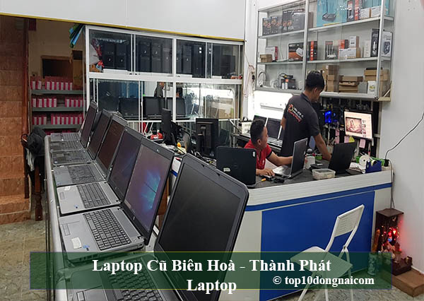 Laptop Cũ Biên Hoà - Thành Phát Laptop
